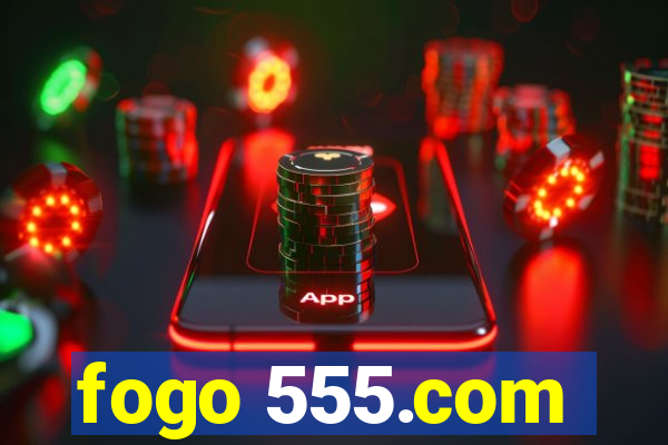 fogo 555.com